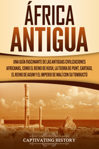 África antigua - Captivating History - ebook
