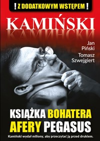 Kamiński. Książka bohatera afery Pegazus - Jan Piński, Tomasz Szwejgiert - ebook + audiobook