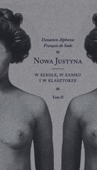 NOWA JUSTYNA II. W szkole, w zamku i w klasztorze - Donatien Alphonse François de Sade - ebook