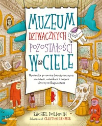 Muzeum dziwacznych pozostałości w ciele - Poliquin Rachel - książka