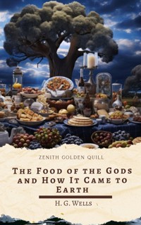 The Food of the Gods and How It Came to Earth - H G Wells - ebook