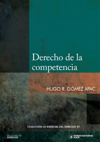 Derecho de la competencia - Hugo R. Gómez Apac - ebook