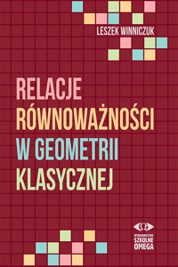 Relacje równoważności w geometrii klasycznej - Winniczuk Leszek - książka