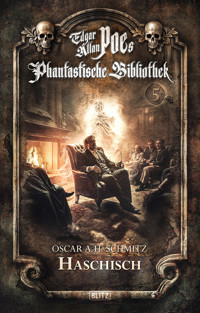 Edgar Allan Poe's Phantastische Bibliothek - Folge 5: Haschisch - Oscar A. H. Schmitz - ebook