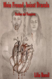 Mein Freund heisst Dracula - Sterben mit Vampiren - Lilia Ressil - ebook