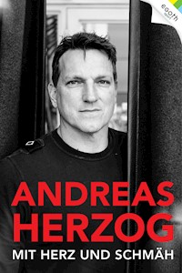 Andreas Herzog - Mit Herz und Schmäh - Karin Helle - ebook