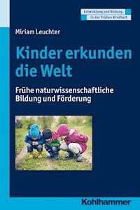 Kinder erkunden die Welt - Miriam Leuchter - ebook