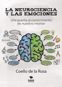 La neurociencia y las emociones - Coello de la Rosa - ebook
