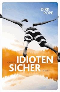 Idiotensicher - Dirk Pope - ebook