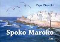 Spoko Maroko - Piasecki Pepe - książka