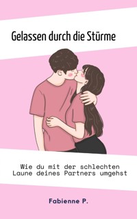 Gelassen durch die Stürme - Fabienne P. - ebook
