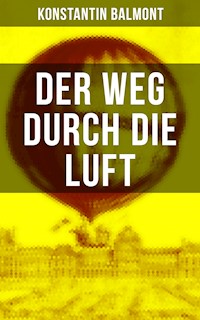 Der Weg durch die Luft - Konstantin Balmont - ebook