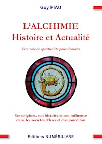 L'Alchimie - Histoire et Actualités - Guy Piau - ebook