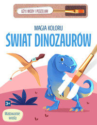Magia koloru. Świat dinozaurów -  - książka