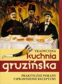 Tradycyjna kuchnia gruzińska - Kiładze Jelena - książka