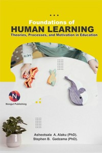 Foundations of Human Learning - Asheotsala A. Alaku - ebook