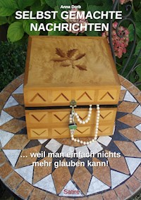 Selbst gemachte Nachrichten - Anna Dorb - ebook