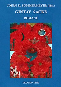 Gustav Sacks Romane - Gustav Sack - ebook