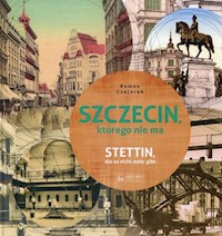 Szczecin którego nie ma - Roman Czejarek - książka