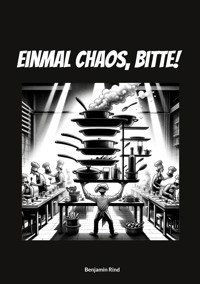 Einmal Chaos, bitte! - Benjamin Rind - ebook