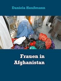 Frauen in Afghanistan - Daniela Haußmann - ebook