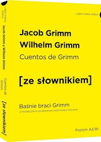 Cuentos de Grimm - Baśnie braci Grimm z podręcznym słownikiem hiszpańsko-polskim - Grimm Jakub, Grimm Wilhelm - książka