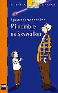 Mi nombre es Skywalker - Agustín Fernández Paz - ebook