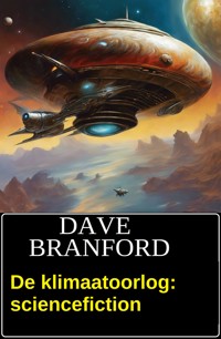 De klimaatoorlog - Dave Branford - ebook