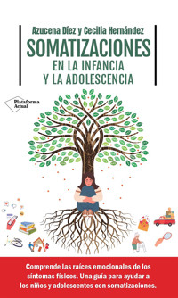 Somatizaciones en la infancia y la adolescencia - Azucena Díez - ebook