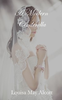 A Modern Cinderella - Louisa May Alcott - ebook