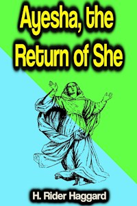 Ayesha, the Return of She - H. Rider Haggard - ebook