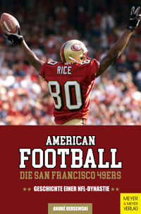 American Football: Die San Francisco 49ers - Dersewski André - ebook