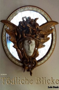 Tödliche Blicke - Lele Frank - ebook