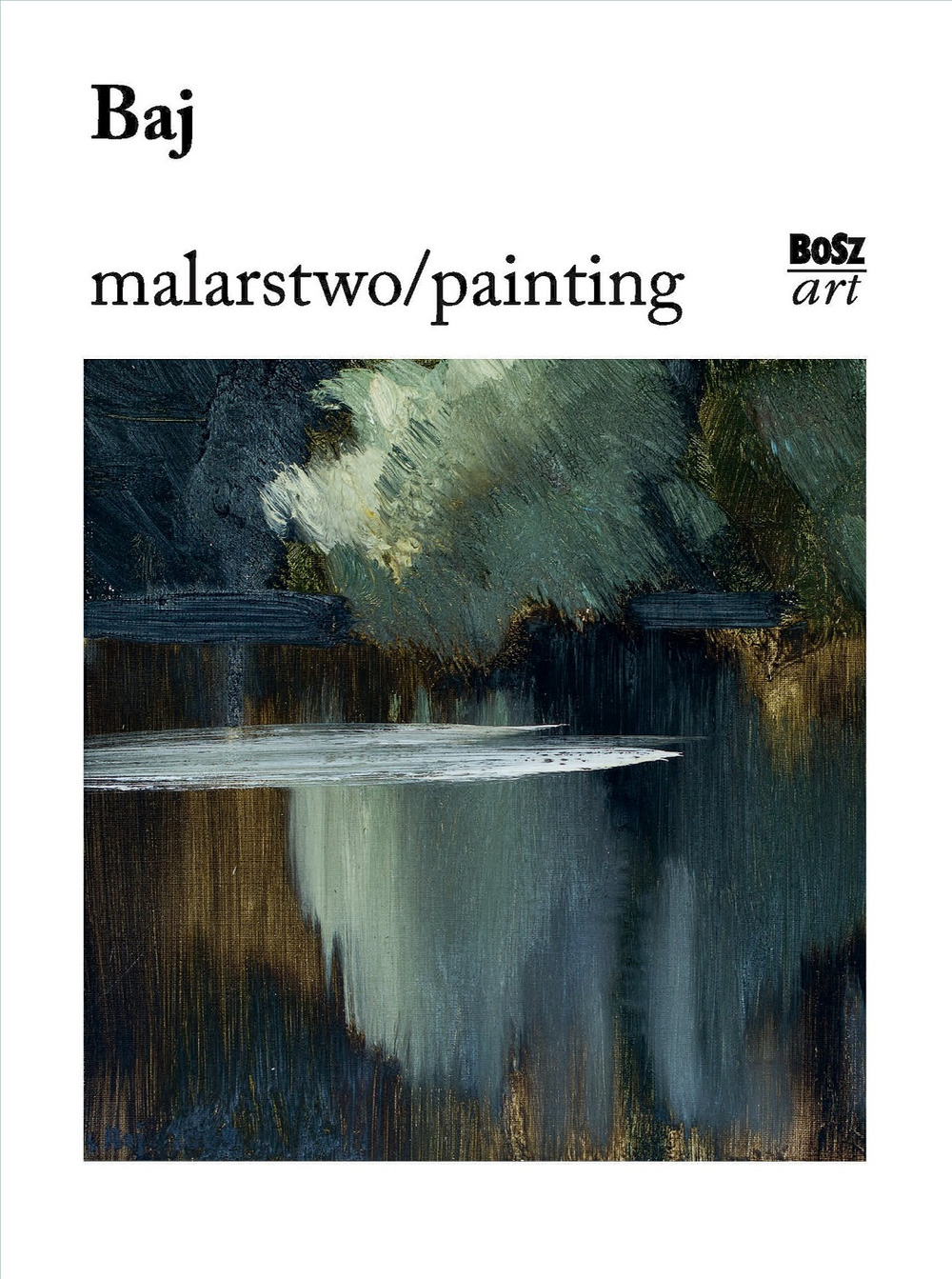 Baj. Malarstwo / Painting - Anna Wachta - książka