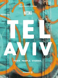Tel Aviv by Neni. Food. People. Stories. - Haya Molcho - ebook