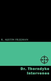 Dr. Thorndyke Intervenes - R. Austin Freeman - ebook
