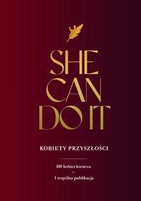 She Can do It Kobiety Przyszłości - Polish Women Chamber - ebook