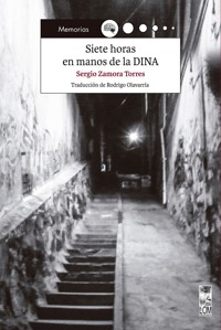 Siete horas en manos de la DINA - Sergio Zamora Villablanca - ebook