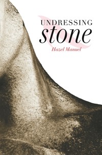Undressing Stone - Hazel Manuel - ebook