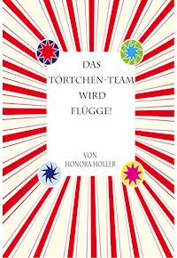 Das Törtchen-Team wird flügge! - Honora Holler - ebook