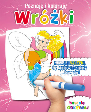 Wróżki. Poznaję i koloruję - zbiorowa praca - książka