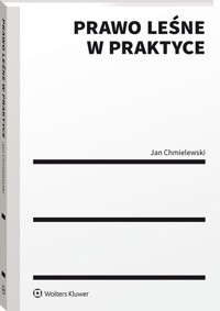 Prawo leśne w praktyce - Jan Chmielewski - książka