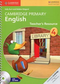 Cambridge Primary English Teacher’s Resource 4 - Burt Sally, Ridgard Debbie - książka