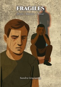 Fragiles - Sandra Gracianne - ebook