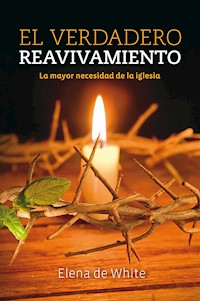 El verdadero reavivamiento - Elena G. de White - ebook