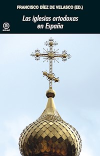 Las iglesias ortodoxas en España - Francisco Díez de Velasco - ebook