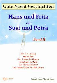 Gute-Nacht-Geschichten: Hans und Fritz mit Susi und Petra - Band II - Michael Bauer - ebook