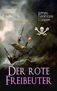 Der rote Freibeuter - James Fenimore Cooper - ebook
