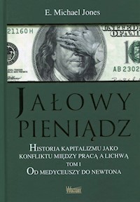 Jałowy pieniądz - Jones E. Michael - książka
