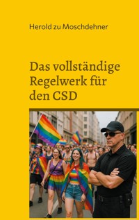 Das vollständige Regelwerk für den CSD - Herold zu Moschdehner - ebook